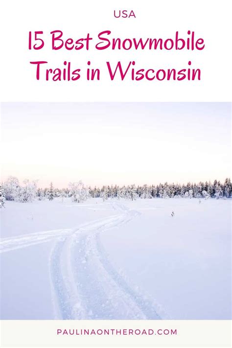 15 Best Snowmobile Trails in Wisconsin - Paulina on the road