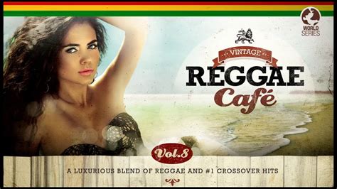 Vintage Reggae Café Official Playlist 8 YouTube