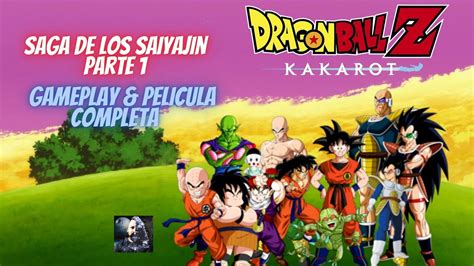 DragÓn Ball Z Kakarot Gameplay Y Pelicula Completa Con Los Combates Epicos Youtube