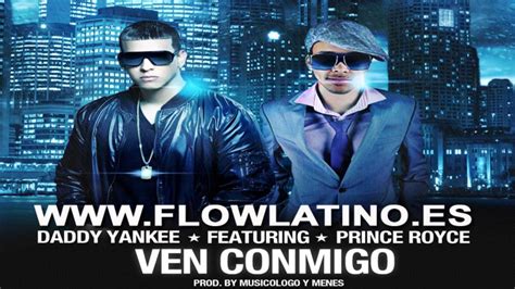 Daddy Yankee Feat Prince Royce Ven Conmigo Flowlatino Es Youtube