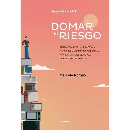 Domar El Riesgo Aprendizajes E Inspiraci N A Partir De La Campa A