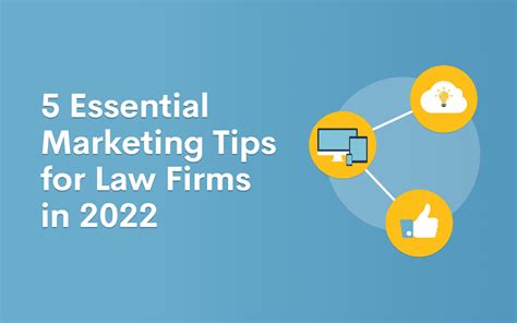 5 Essential Marketing Tips For Law Firms In 2022 Lawmatics