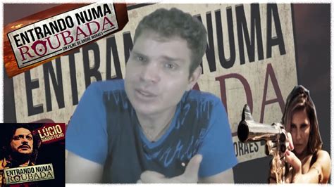 ENTRANDO NUMA ROUBADA YouTube