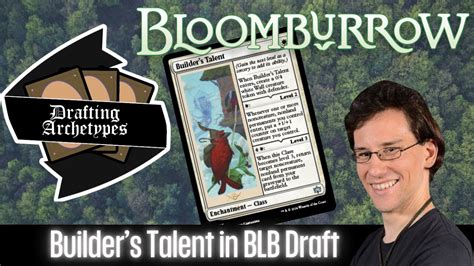 Drafting Archetypes 182 Builder S Talent In Bloom Burrow YouTube