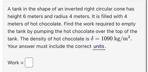 Solved A Tank In The Shape Of An Inverted Right Circular Chegg