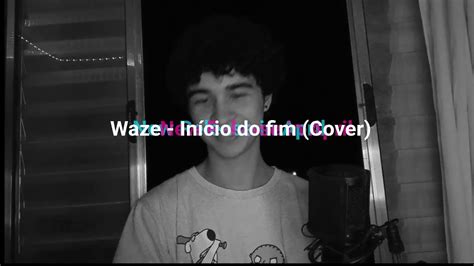 Waze Início do fim Cover Carol Biazin YouTube