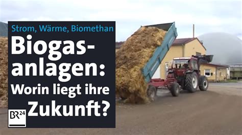 Betreiber Von Biogasanlagen Fordern Planungssicherheit BR24 YouTube