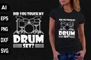 Did You Touch My Drum Set Graphic By Svgdecor Creative Fabrica