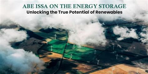 Abe Issa On The Energy Storage Unlocking The True Potential Of Renewables