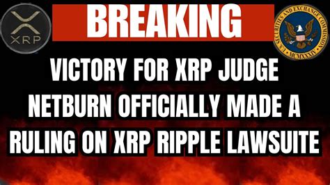 XRP UPDATE Judge Netburn Advances XRP Lawsuit With New Scheduling