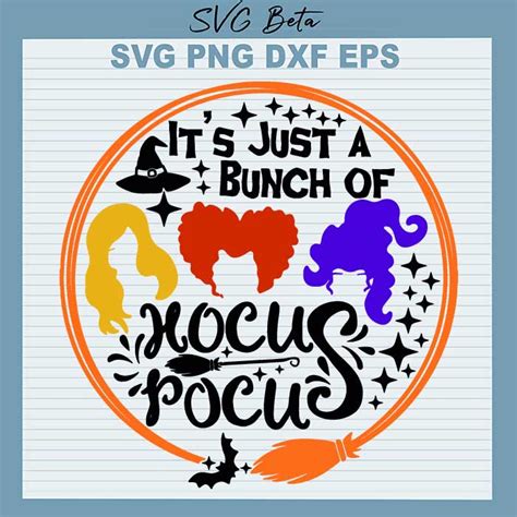 It S Just A Bunch Of Hocus Pocus Svg Halloween Svg Hocus Pocus Svg