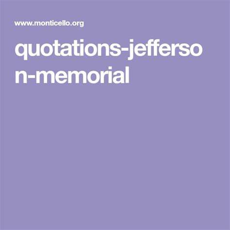 quotations-jefferson-memorial | Jefferson memorial, Quotations, Memories