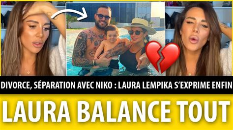 DIVORCE LAURA LEMPIKA S EXPRIME ENFIN SUR SA RUPTURE AVEC NIKOLA