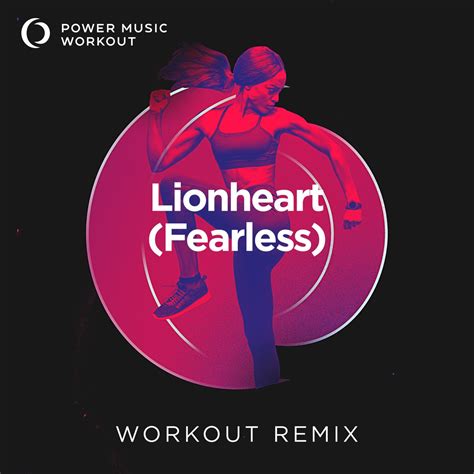 Lionheart Fearless Single By Power Music Workout On Apple Music