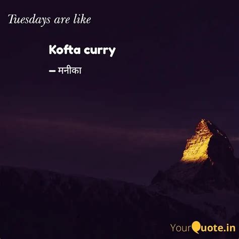 Kofta Curry Quotes Writings By Monikaanil Verma Yourquote