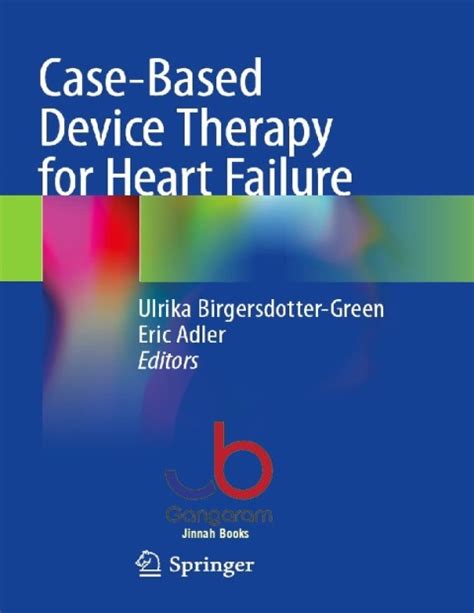 Case Based Device Therapy For Heart Failure St Ed