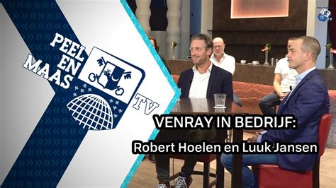 Venray In Bedrijf Met Robert Hoelen En Luuk Janssen 11 September 2021