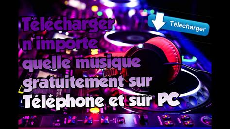 Comment T L Charger N Importe Quelle Musique Gratuitement Sur Son