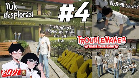 Eksplorasi Sekolah Budi Smk Cipta Wiyata Troublemaker Raise Your