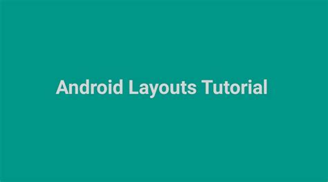 Android Layouts Viral Android Tutorials Examples UX UI Design