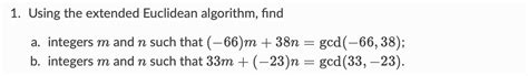 Solved 1 Using The Extended Euclidean Algorithm Find A