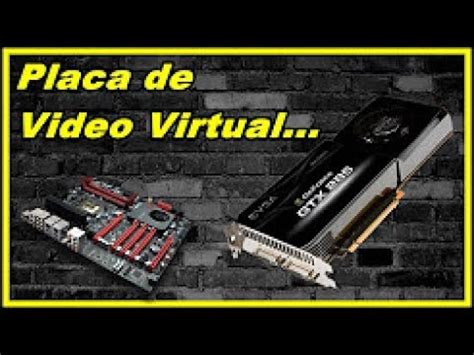 Como Instalar Uma Placa De V Deo Virtual Em Seu Pc Atualizado