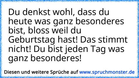 Weil Du Etwas Ganz Besonderes F R Mich Bist Spruchmonster De