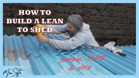 How To Build A Lean To Shed Cheap And Simple Youtube