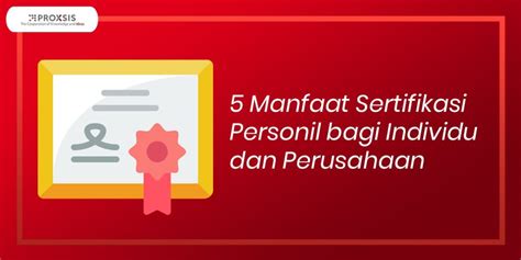 Manfaat Sertifikasi Profesi Bagi Individu Dan Perusahaan