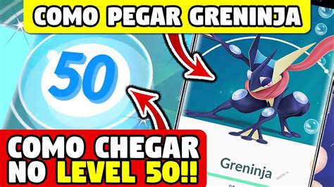 Confirmado Como Pegar Greninja No Pokemon Go E Como Pegar Level 50