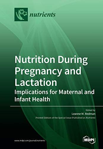 Nutrition During Pregnancy And Lactation Implications For Maternal And