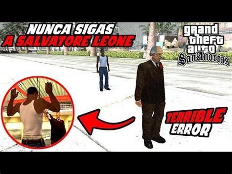 Nunca Sigas A Salvatore Leone En GTA San Andreas TERRIBLE ERROR