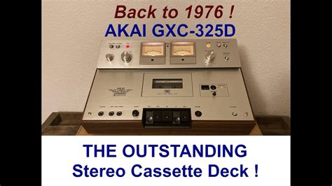 Akai Gxc 325d The Outstanding Stereo Cassette Deck Back To 1976 3 Head Stereo Cassette