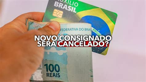 Afinal Novo Consignado Do Aux Lio Brasil Ser Cancelado Entenda O Que