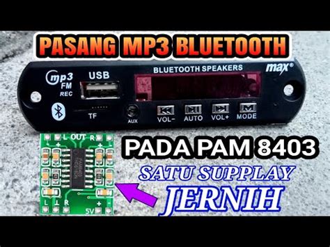 Cara Pasang Mp Bluetooth Di Ampli Mini Pam Jernih V Dc Youtube