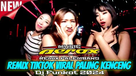 Dj Funkot Terbaru Full Bass Kenceng Remix Palembang Viral