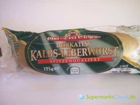 Gut Drei Eichen Kalbs Leberwurst Preis Angebote Kalorien Nutri Score