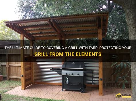 The Ultimate Guide To Covering A Grill With Tarp Protecting Your Grill From The Elements