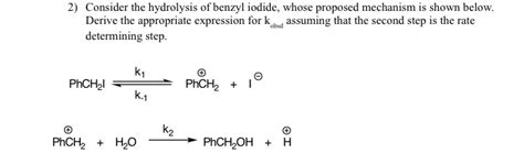 Solved Consider The Hydrolysis Of Benzyl Iodide Whose