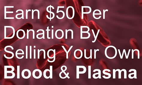 Earn $50 Per Donation By Selling Your Own Blood & Plasma