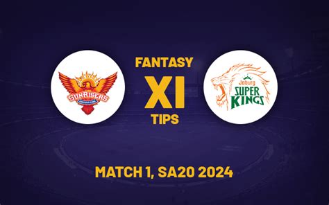 SA20 2024 SUNE Vs JSK Dream 11 Prediction Fantasy Cricket Tips