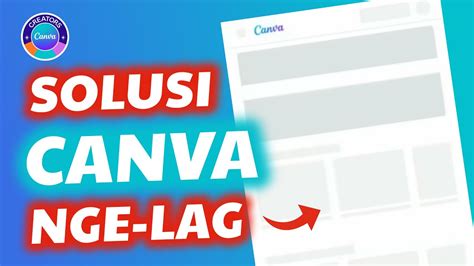 Cara Ini Bisa Bantu Mengatasi Canva Sering Loading Lemot Ngelag