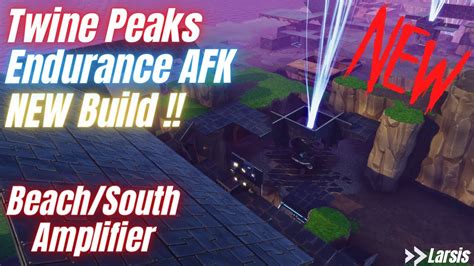 Fortnite Stw Twine Peaks Endurance Build Afk Beach Amplifier South Working 2024🔥🔥🔥 Youtube