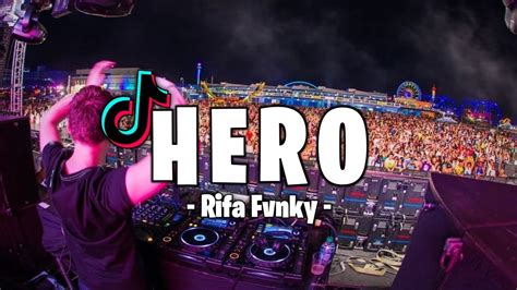 DJ HERO VIRAL TIKTOK Rifa Fvnky REMIX FULL BASS Nwrmxx YouTube