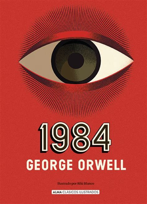 1984 CLASICOS ILUSTRADOS GEORGE ORWELL Casa Del Libro Colombia