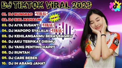 Dj Tiktok Terbaru 2023 Dj Rungkad X Sial Mahalini X Aiya Susanti X Mapopo Syalala X Youtube