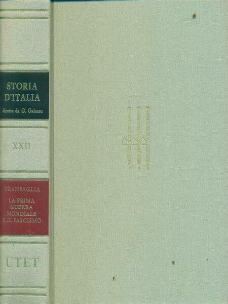 Storia D Italia Vol XXII La Prima Guerra Mondiale E Il Fascismo Libro