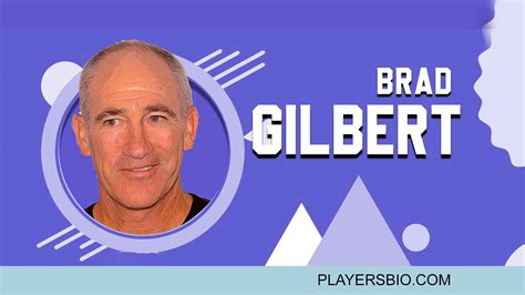 Brad Gilbert [2025 Update]: Career, Book, Family & Net Worth - Players Bio