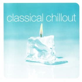 Classical Chillout By Various Artists Compilation Modern Classical