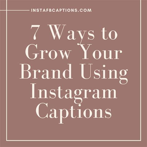 7 Ways To Grow Your Brand Using Instagram Captions